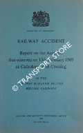 Railway Accident - Report on the Accident that occurred on 15th February 1969 at Catholme Level Crossing in the London Midland Region, British Railways by Ministry of Transport